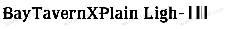 BayTavernXPlain Ligh字体转换 BayTavernXPlain Ligh字体转换